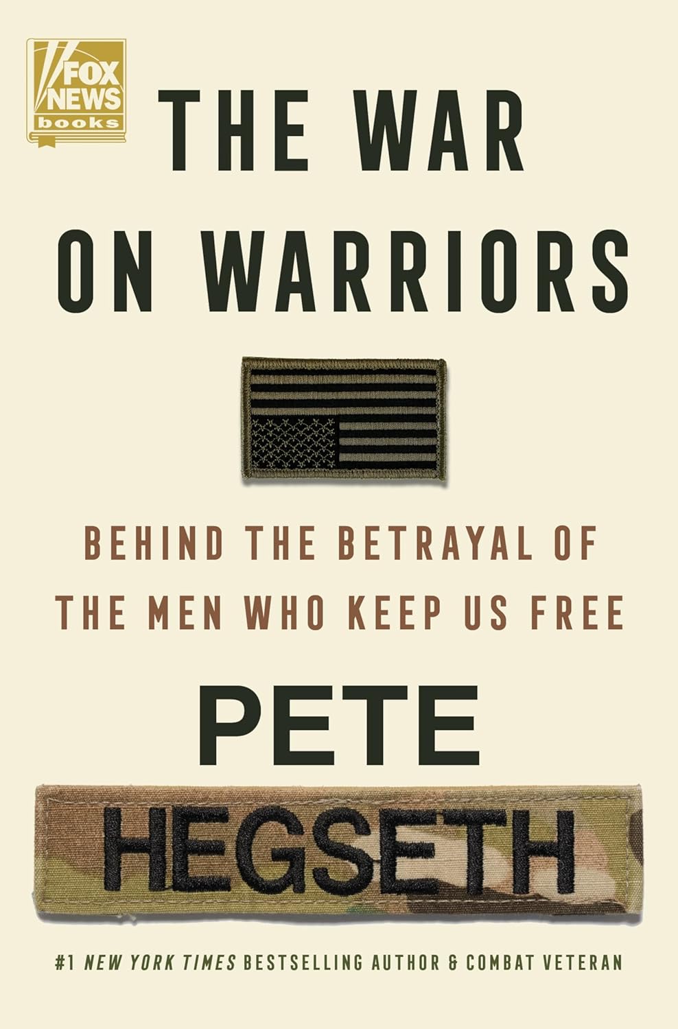 Book Review The War on Warriors Behind the Betrayal of the Men Who Keep Us Free