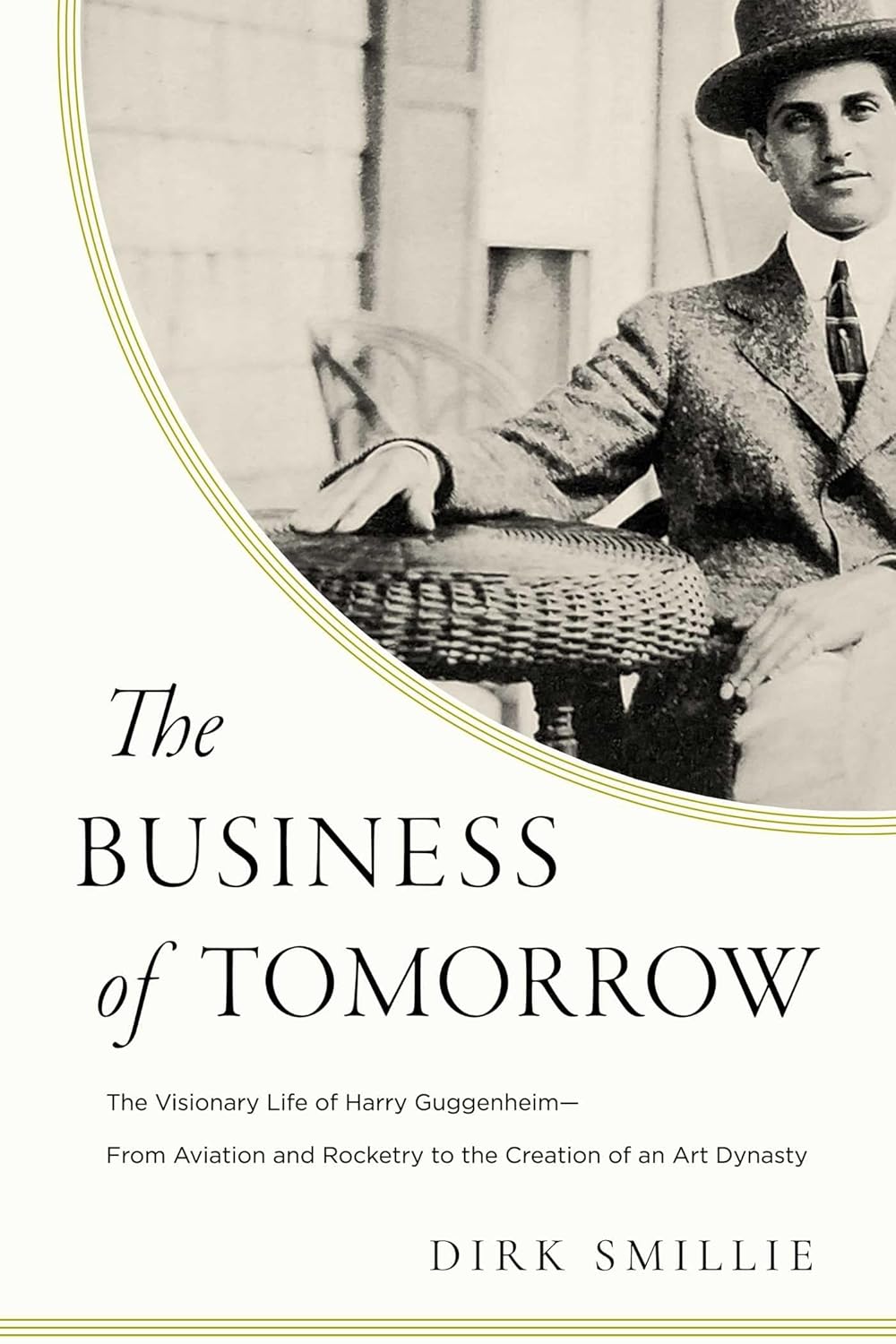 Book Review The Business of Tomorrow: Harry Guggenheim’s Visionary Life